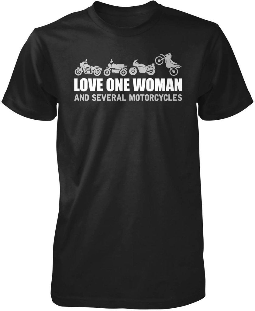 Love One Woman and Several Motorcycles